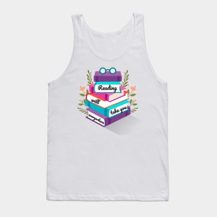 Reading will take you everywhere Tank Top